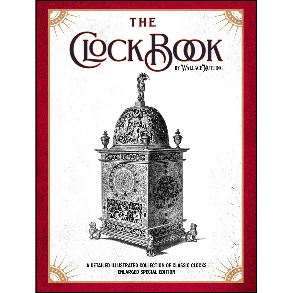 The Clock Book: A Detailed Illustrated Collection of Classic Clocks – Enlarged Special Edition