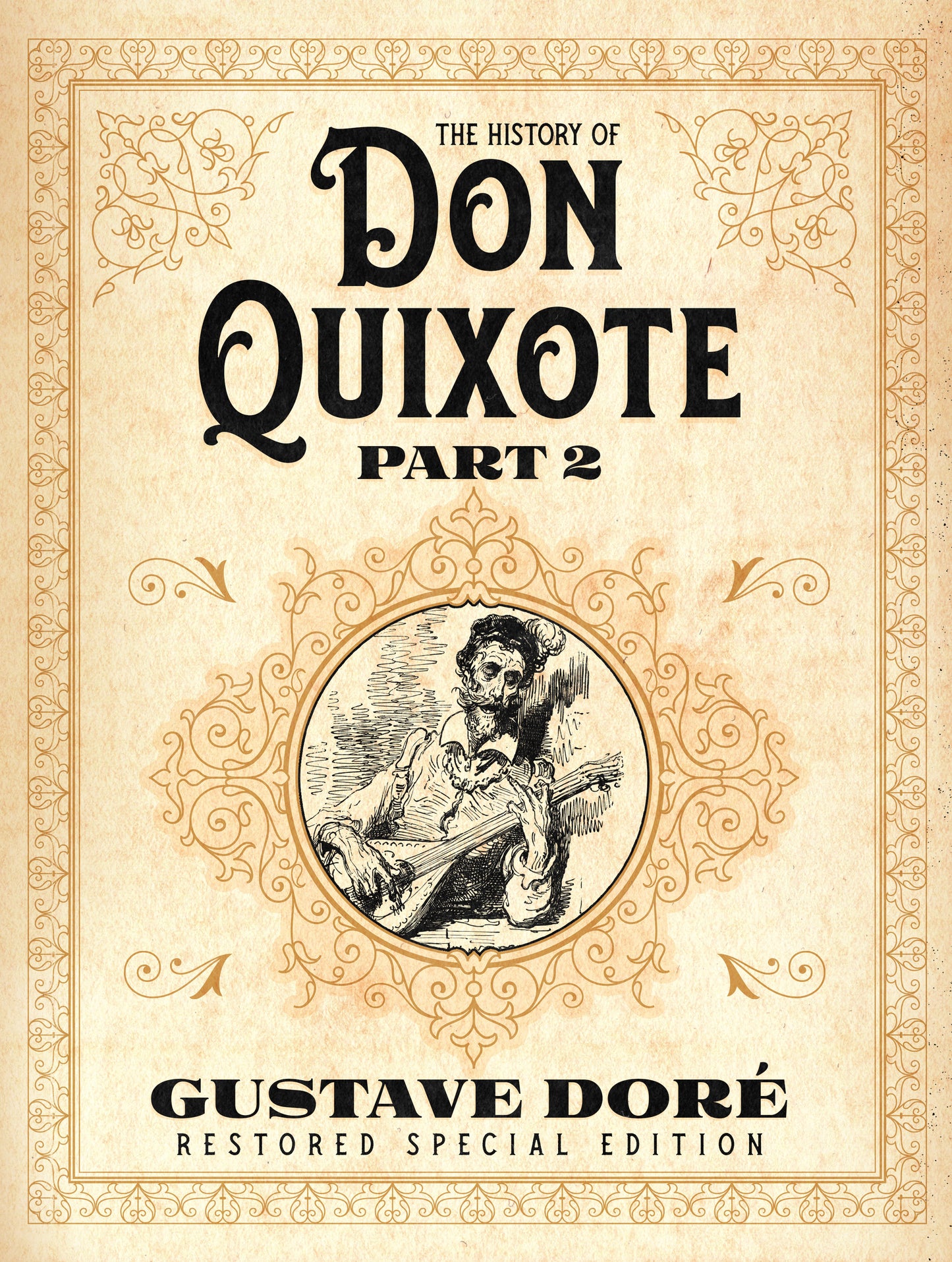 The History of Don Quixote Part 2: Gustave Doré Restored Special Edition