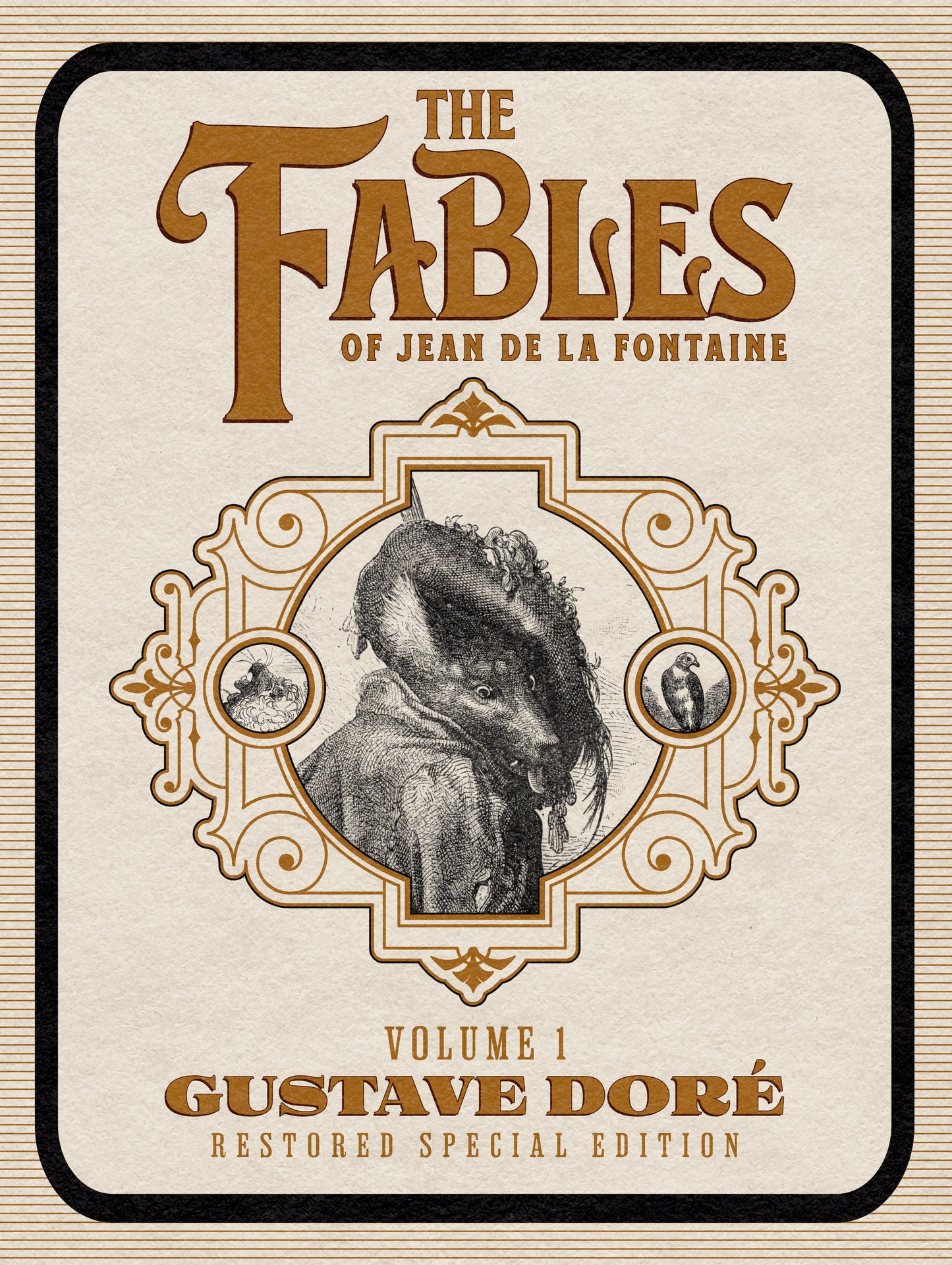 The Fables of Jean de La Fontaine Volume 1: Gustave Doré Restored Special Edition