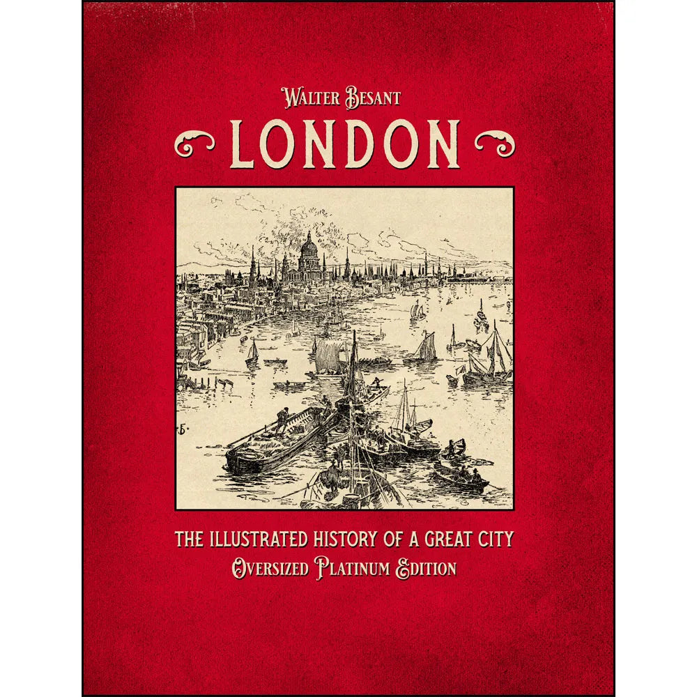 London – The Illustrated History of a Great City: Oversized Platinum Edition