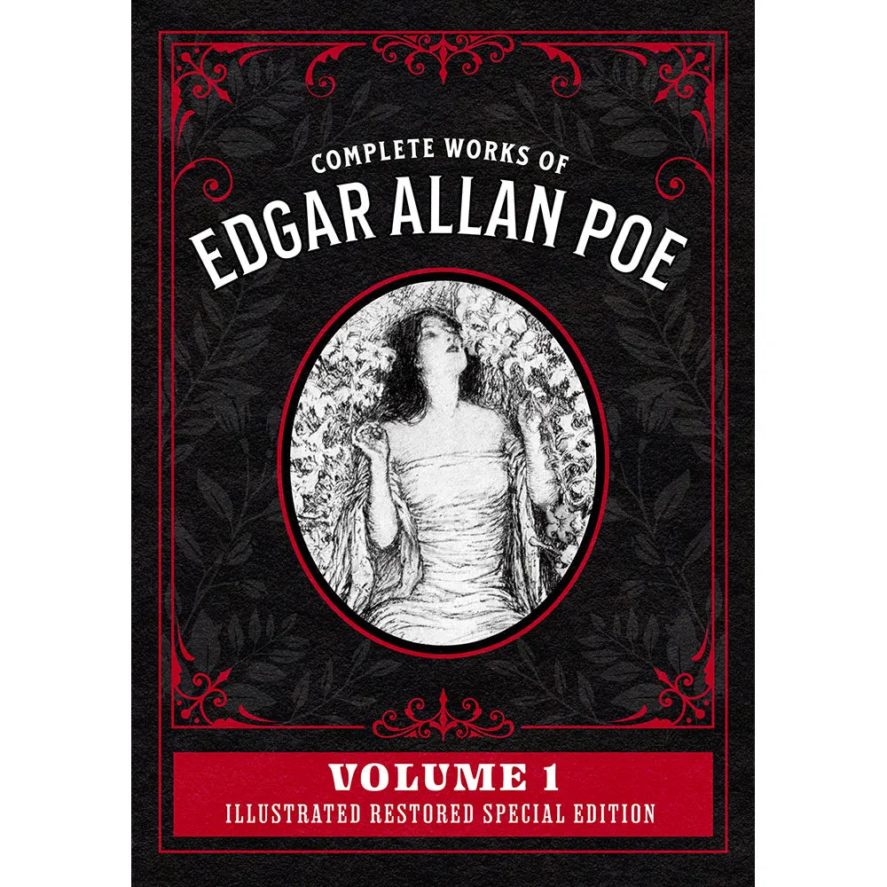 Complete Works of Edgar Allan Poe Volume 1: Illustrated Restored Special Edition