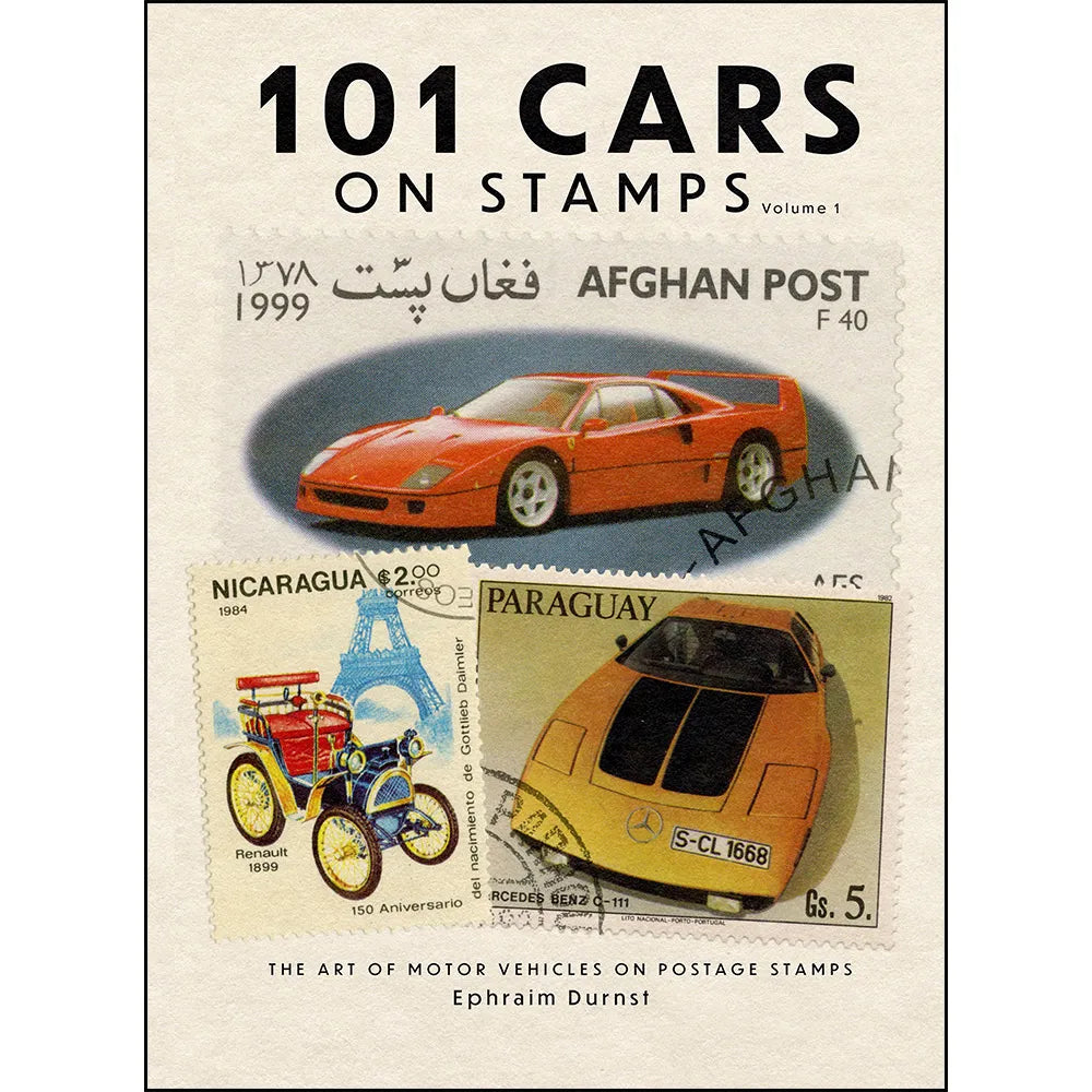 101 Cars on Stamps Volume 1: The Art of Motor Vehicles on Postage Stamps