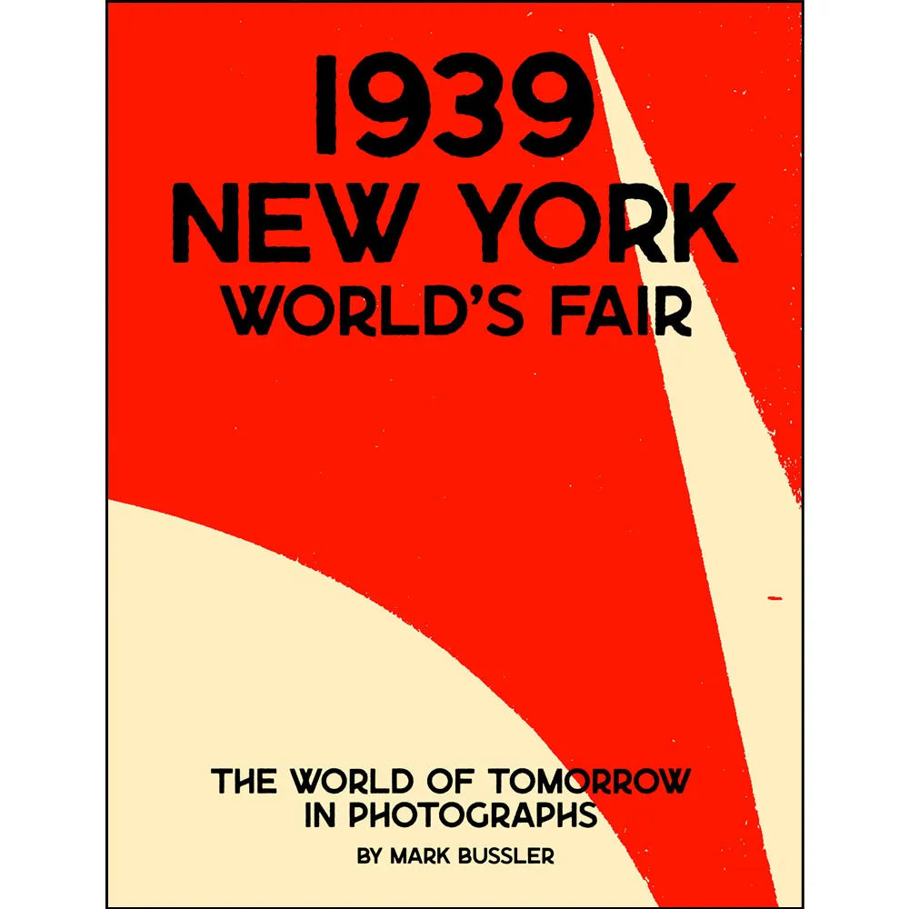 1939 New York World’s Fair: The World of Tomorrow in Photographs