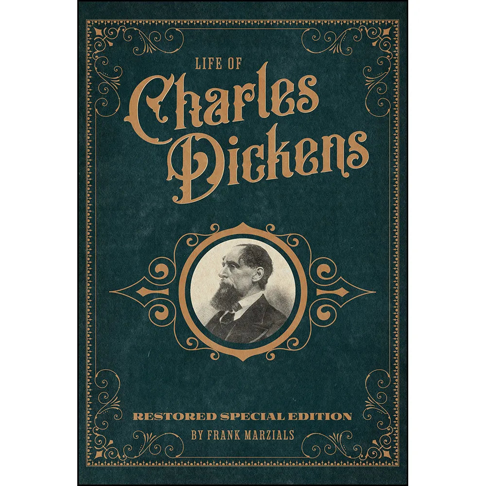 Life of Charles Dickens: Restored Special Edition