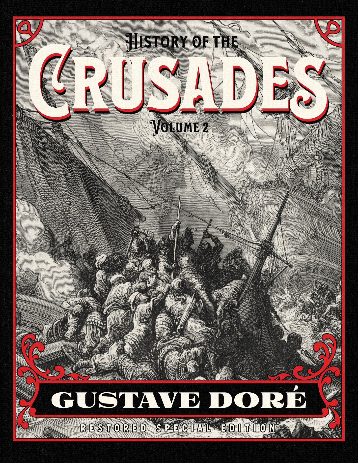 History of the Crusades Volume 2: Gustave Doré Restored Special Edition