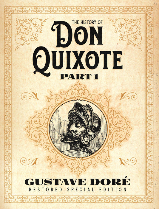 The History of Don Quixote Part 1: Gustave Doré Restored Special Edition