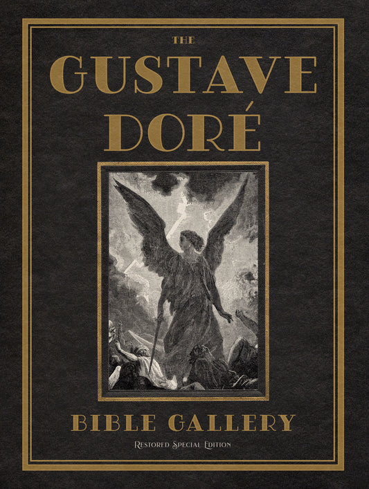The Gustave Doré Bible Gallery: Restored Special Edition