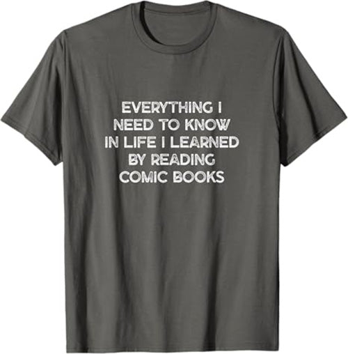 "Everything I Need to Know in Life" from Comic Books Design T-Shirt | by ComicBook.beer