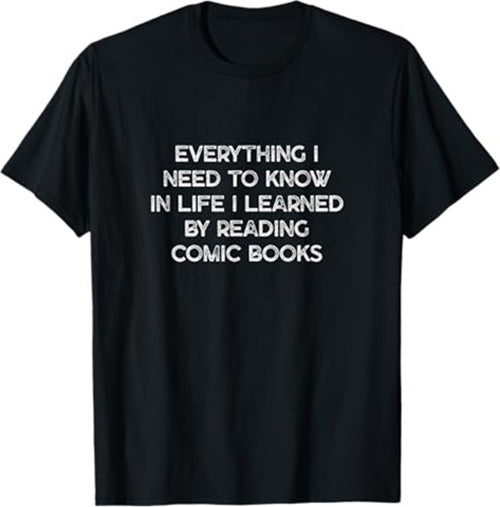 "Everything I Need to Know in Life" from Comic Books Design T-Shirt | by ComicBook.beer