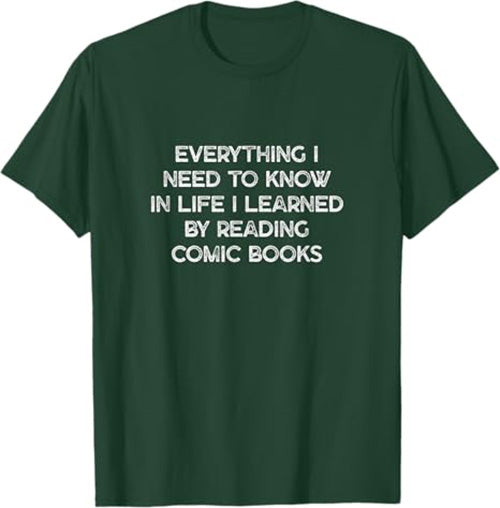 "Everything I Need to Know in Life" from Comic Books Design T-Shirt | by ComicBook.beer
