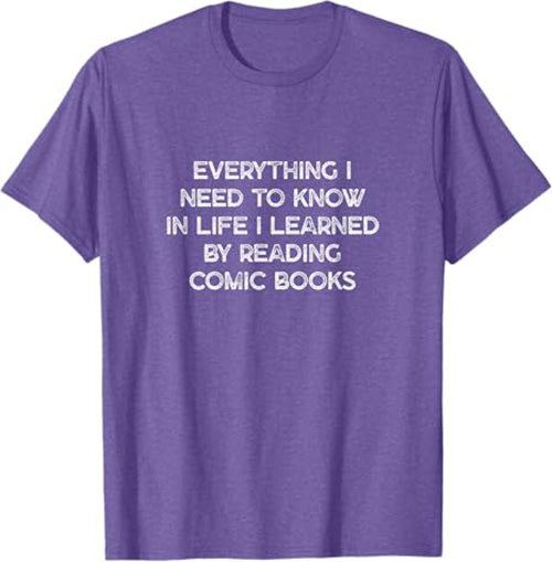 "Everything I Need to Know in Life" from Comic Books Design T-Shirt | by ComicBook.beer