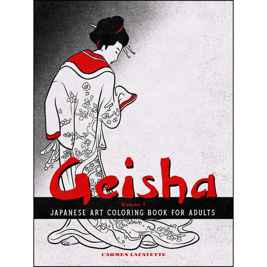 Geisha Japanese Art Coloring Book for Adults: Volume 1