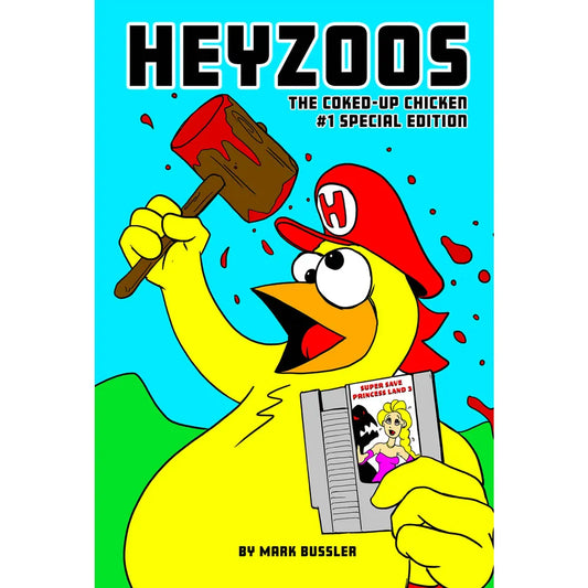 Heyzoos the Coked-Up Chicken #1 Special Edition