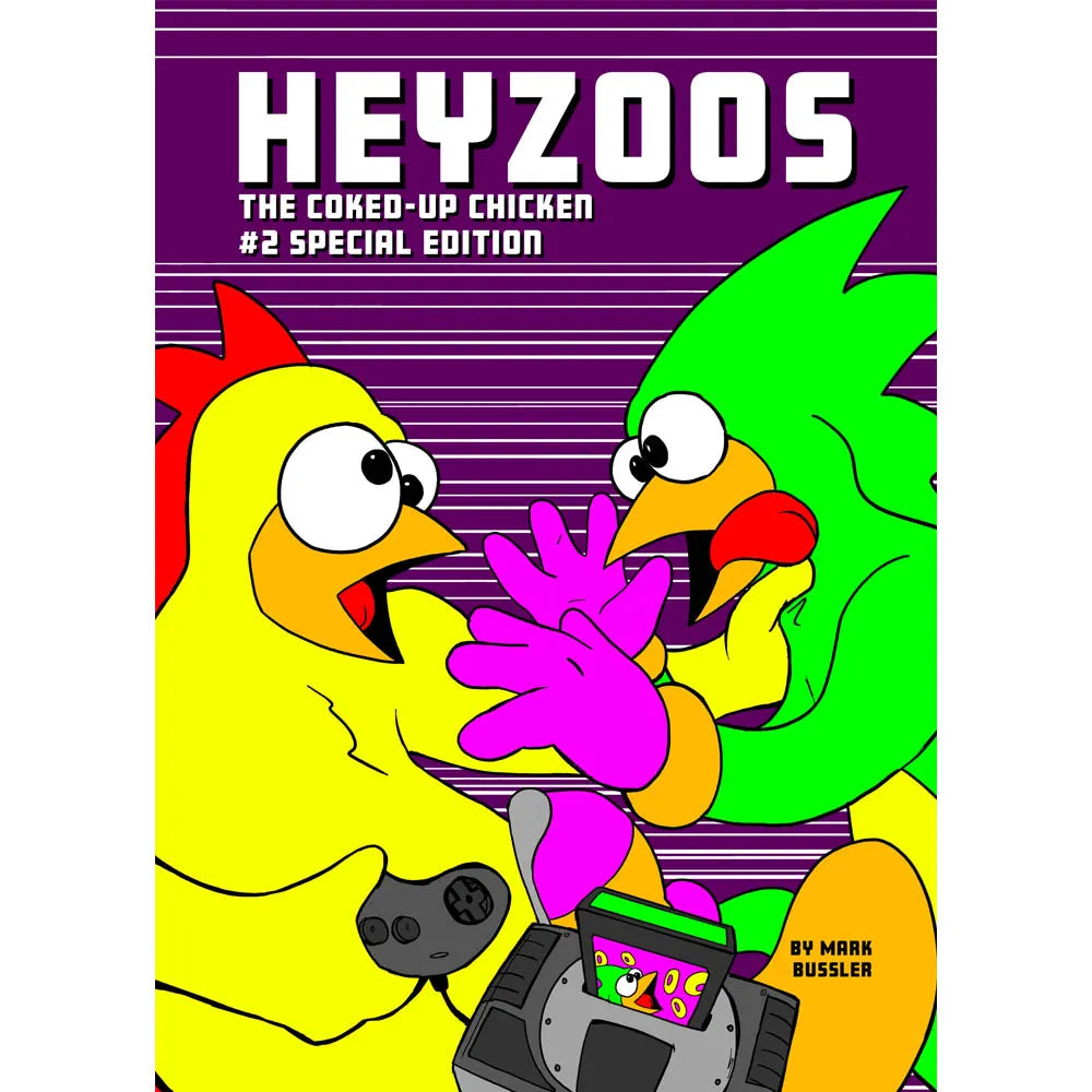 Heyzoos the Coked-Up Chicken #2 Special Edition