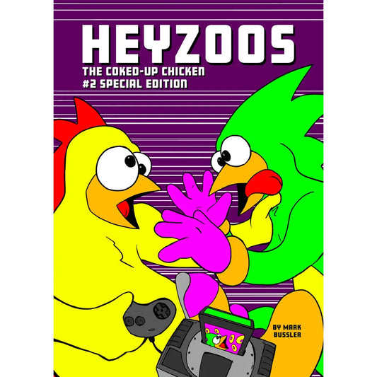 Heyzoos the Coked-Up Chicken #2 Special Edition