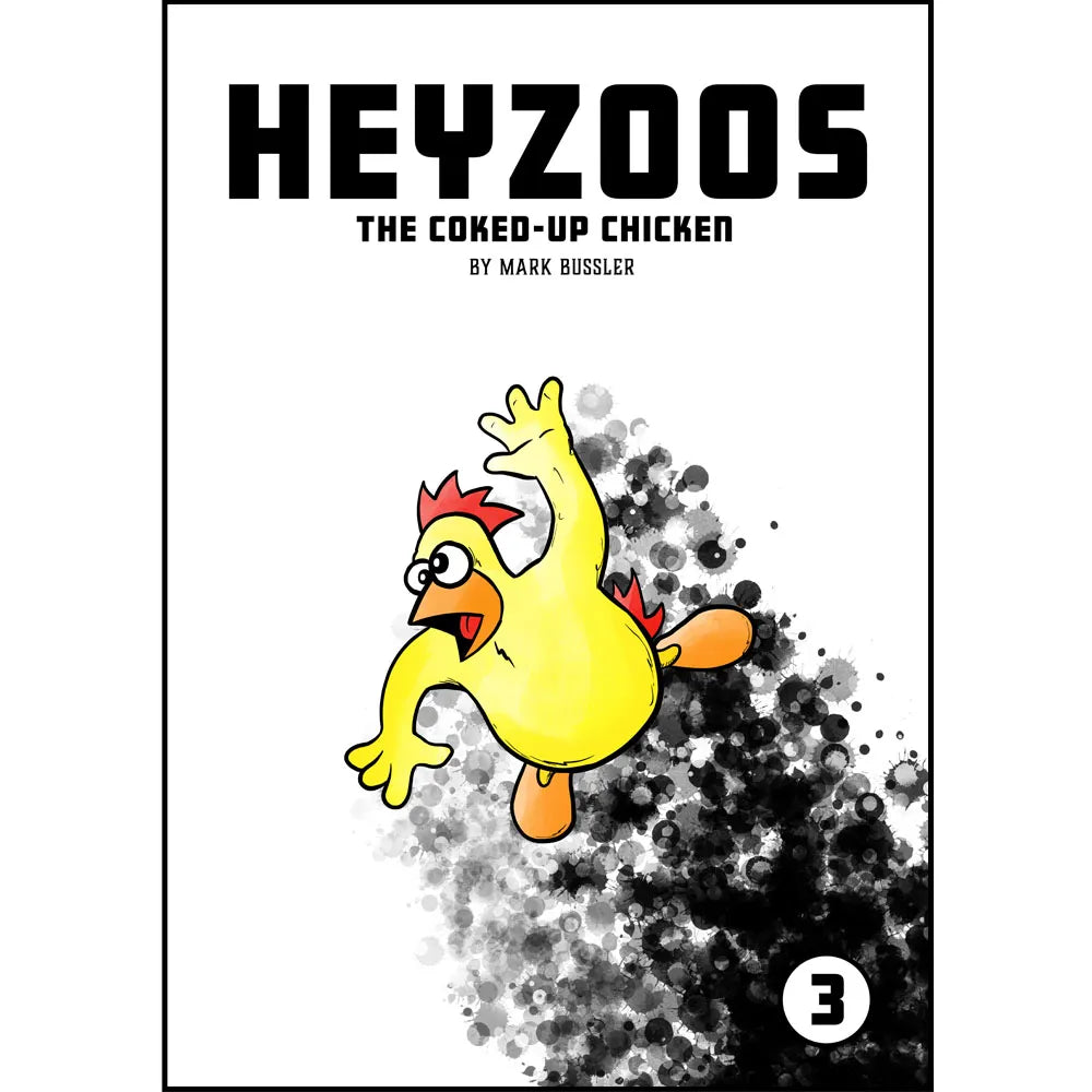 Heyzoos the Coked-Up Chicken #3