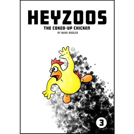 Heyzoos the Coked-Up Chicken #3