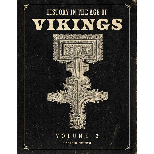 History in the Age of Vikings: Volume 3