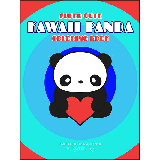 Super Cute Kawaii Panda Coloring Book: Mega Adorable Edition