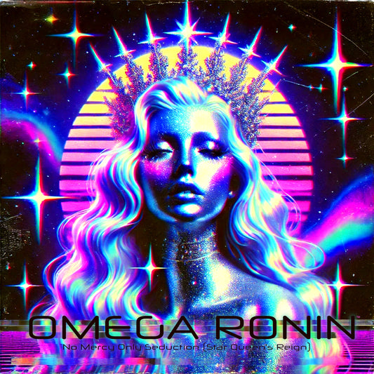 Omega Ronin: No Mercy, Only Seduction [Star Queen's Reign] (song download)