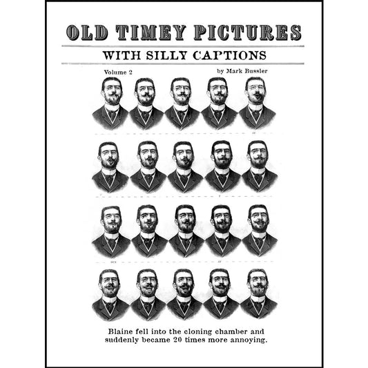 Old Timey Pictures With Silly Captions: Volume 2