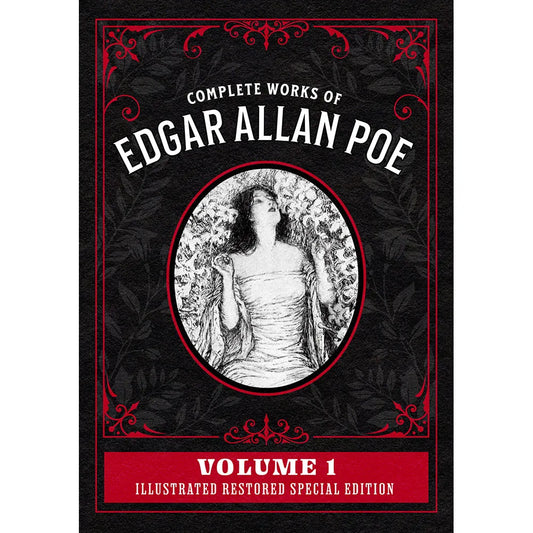 Complete Works of Edgar Allan Poe Volume 1: Illustrated Restored Special Edition