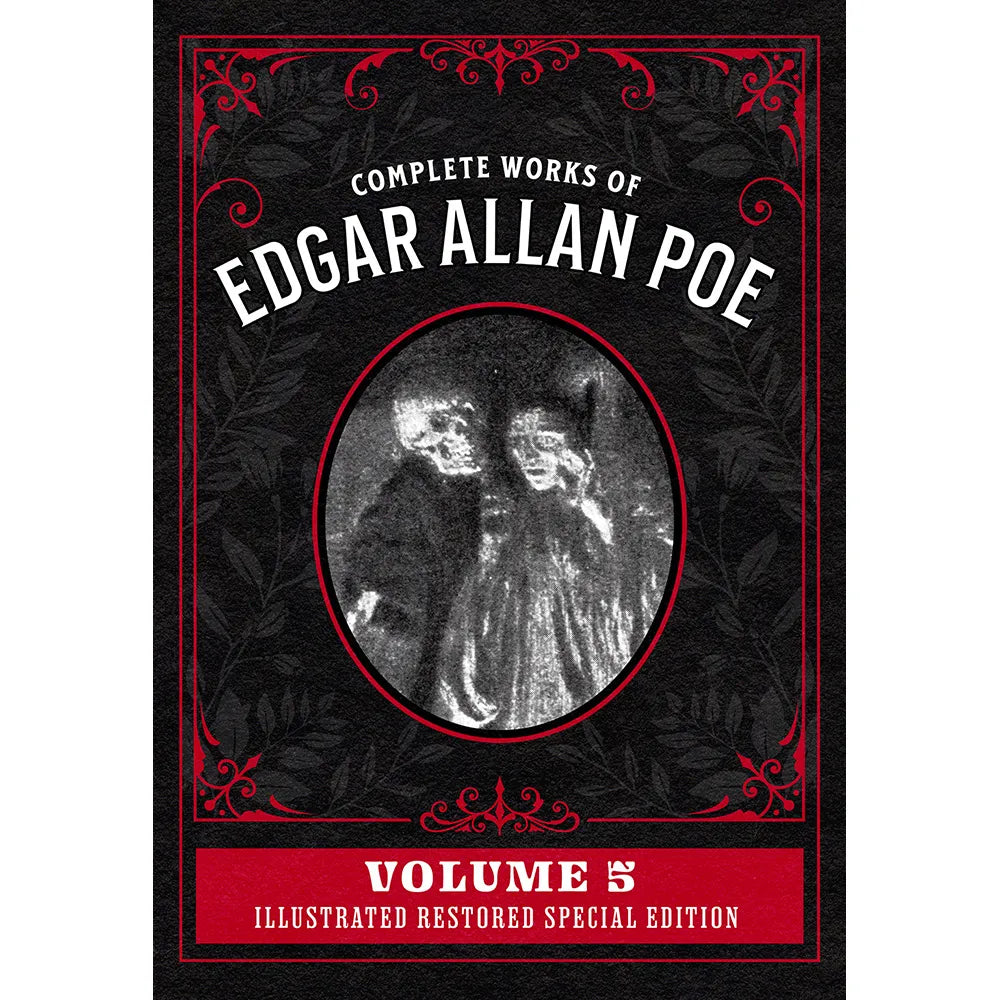 Complete Works of Edgar Allan Poe Volume 5: Illustrated Restored Special Edition