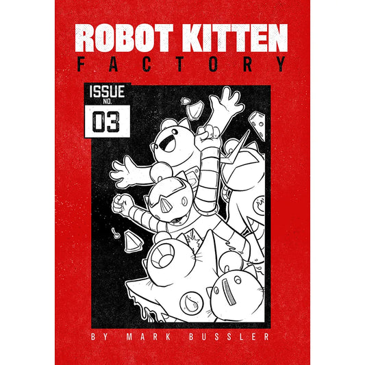 Robot Kitten Factory Issue #3