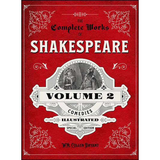 The Complete Works of Shakespeare Volume 2: Comedies – Illustrated Special Edition