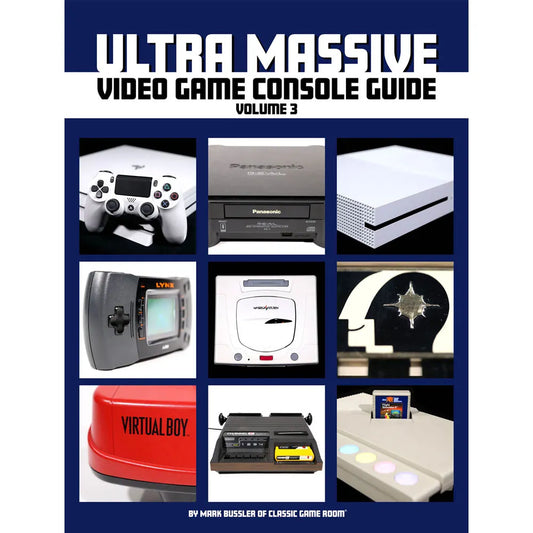 Ultra Massive Video Game Console Guide Volume 3