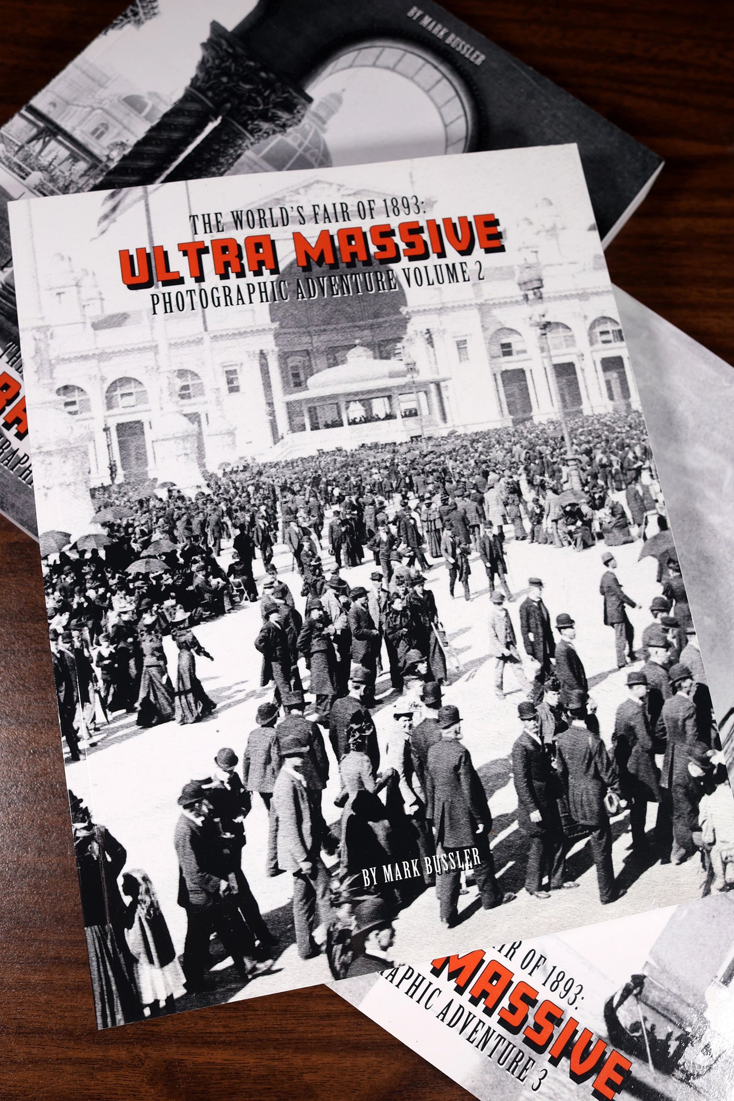 The World's Fair of 1893 Ultra Massive Photographic Adventure Trilogy 1-3
