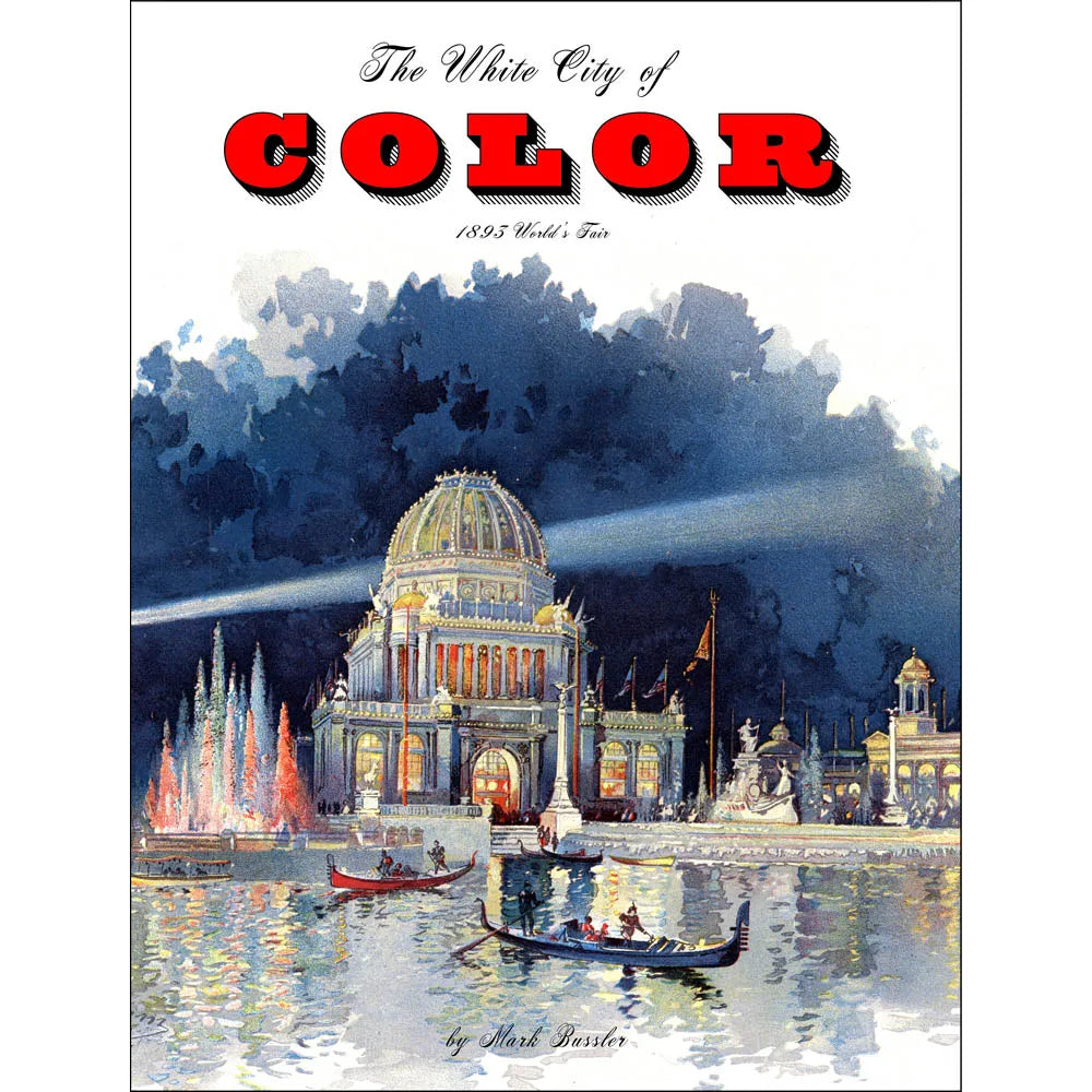 The White City of Color: 1893 World’s Fair